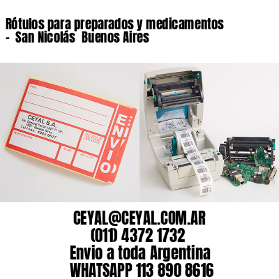 Rótulos para preparados y medicamentos –  San Nicolás  Buenos Aires