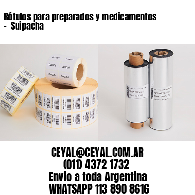 Rótulos para preparados y medicamentos –  Suipacha