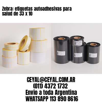 Zebra: etiquetas autoadhesivas para salud de 33 x 10