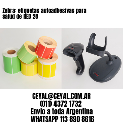 Zebra: etiquetas autoadhesivas para salud de RED 28