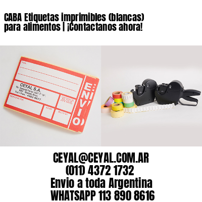 CABA Etiquetas imprimibles (blancas) para alimentos | ¡Contactanos ahora!