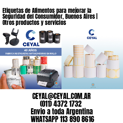 Etiquetas de Alimentos para mejorar la Seguridad del Consumidor, Buenos Aires | Otros productos y servicios