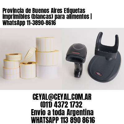 Provincia de Buenos Aires Etiquetas imprimibles (blancas) para alimentos | WhatsApp 11-3890-8616