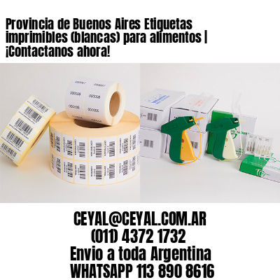 Provincia de Buenos Aires Etiquetas imprimibles (blancas) para alimentos | ¡Contactanos ahora!