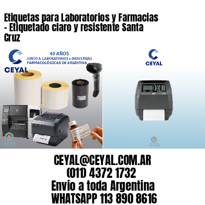Etiquetas para Laboratorios y Farmacias – Etiquetado claro y resistente Santa Cruz