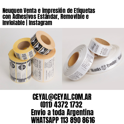 Neuquen Venta e impresión de Etiquetas con Adhesivos Estándar, Removible e Inviolable | Instagram