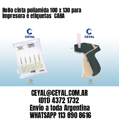 Rollo cinta poliamida 100 x 130 para impresora e etiquetas  CABA