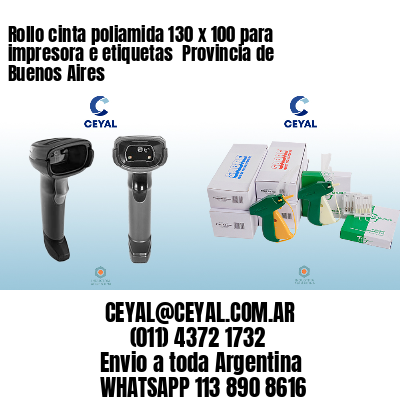 Rollo cinta poliamida 130 x 100 para impresora e etiquetas  Provincia de Buenos Aires