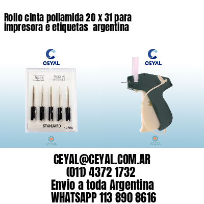 Rollo cinta poliamida 20 x 31 para impresora e etiquetas  argentina