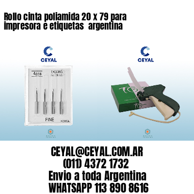 Rollo cinta poliamida 20 x 79 para impresora e etiquetas  argentina