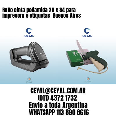 Rollo cinta poliamida 20 x 84 para impresora e etiquetas  Buenos Aires
