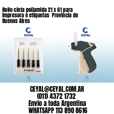 Rollo cinta poliamida 21 x 61 para impresora e etiquetas  Provincia de Buenos Aires