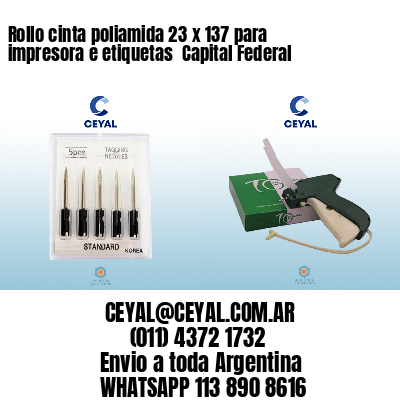 Rollo cinta poliamida 23 x 137 para impresora e etiquetas  Capital Federal