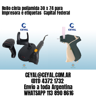 Rollo cinta poliamida 30 x 74 para impresora e etiquetas  Capital Federal