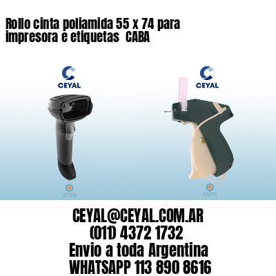 Rollo cinta poliamida 55 x 74 para impresora e etiquetas  CABA