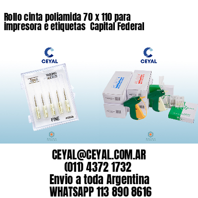 Rollo cinta poliamida 70 x 110 para impresora e etiquetas  Capital Federal