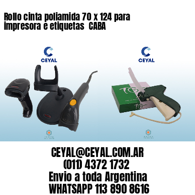 Rollo cinta poliamida 70 x 124 para impresora e etiquetas  CABA