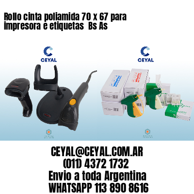 Rollo cinta poliamida 70 x 67 para impresora e etiquetas  Bs As