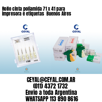 Rollo cinta poliamida 71 x 41 para impresora e etiquetas  Buenos Aires