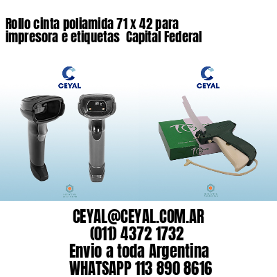 Rollo cinta poliamida 71 x 42 para impresora e etiquetas  Capital Federal