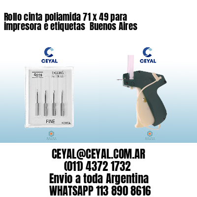 Rollo cinta poliamida 71 x 49 para impresora e etiquetas  Buenos Aires