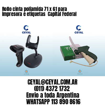 Rollo cinta poliamida 71 x 61 para impresora e etiquetas  Capital Federal