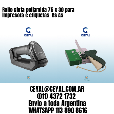Rollo cinta poliamida 75 x 30 para impresora e etiquetas  Bs As