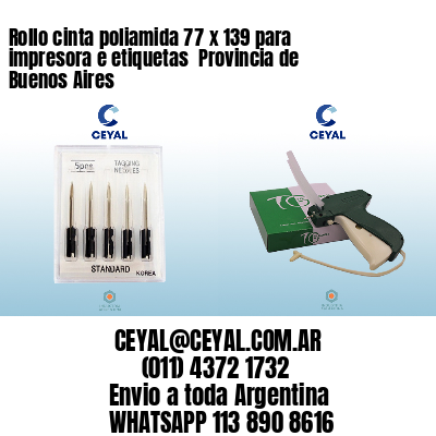 Rollo cinta poliamida 77 x 139 para impresora e etiquetas  Provincia de Buenos Aires