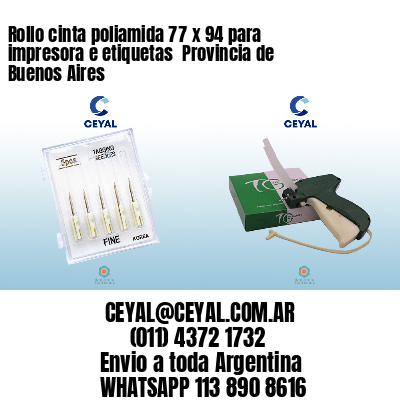 Rollo cinta poliamida 77 x 94 para impresora e etiquetas  Provincia de Buenos Aires