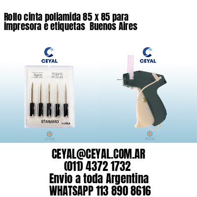 Rollo cinta poliamida 85 x 85 para impresora e etiquetas  Buenos Aires