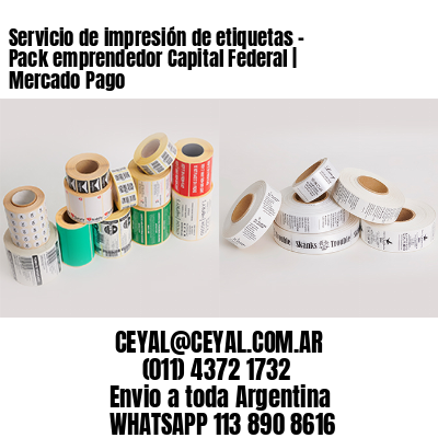 Servicio de impresión de etiquetas – Pack emprendedor Capital Federal | Mercado Pago