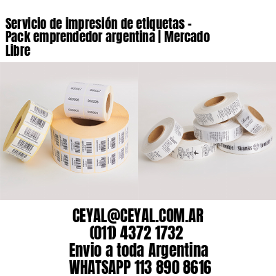 Servicio de impresión de etiquetas – Pack emprendedor argentina | Mercado Libre