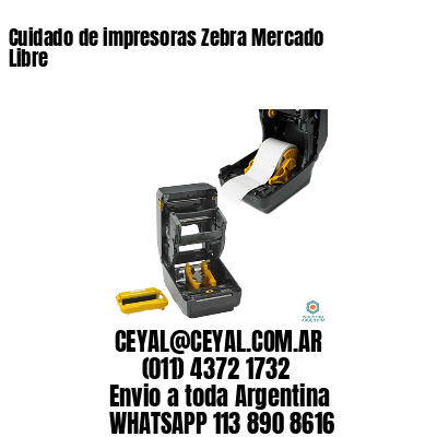 Cuidado de impresoras Zebra Mercado Libre