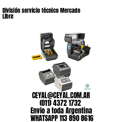 División servicio técnico Mercado Libre