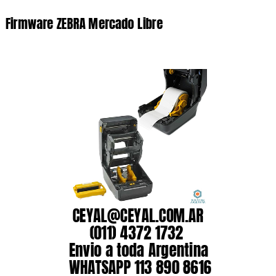 Firmware ZEBRA Mercado Libre