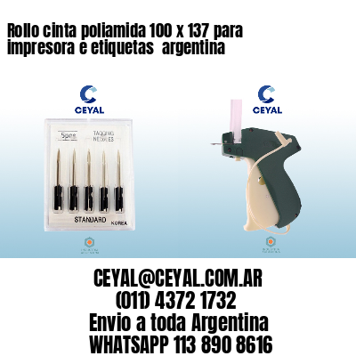 Rollo cinta poliamida 100 x 137 para impresora e etiquetas  argentina