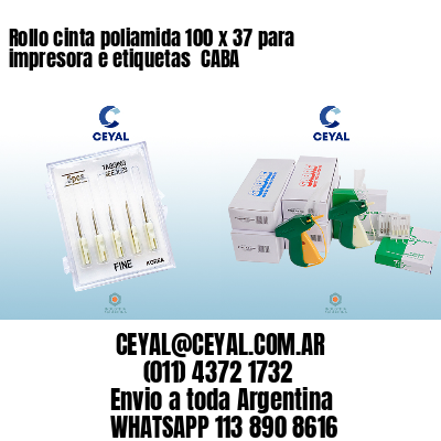 Rollo cinta poliamida 100 x 37 para impresora e etiquetas  CABA