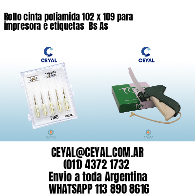 Rollo cinta poliamida 102 x 109 para impresora e etiquetas  Bs As
