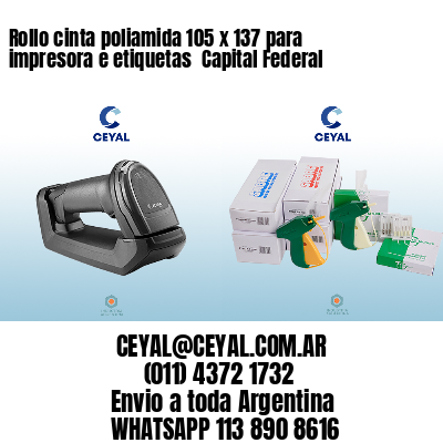 Rollo cinta poliamida 105 x 137 para impresora e etiquetas  Capital Federal