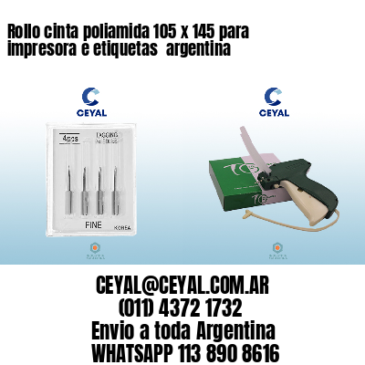 Rollo cinta poliamida 105 x 145 para impresora e etiquetas  argentina