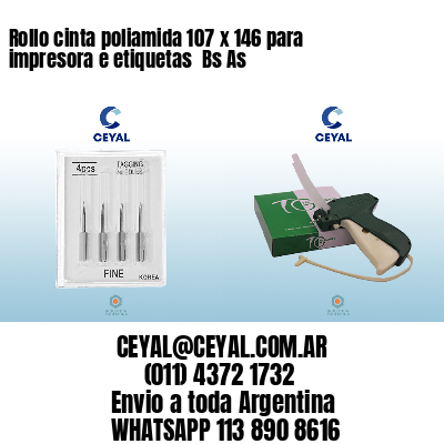 Rollo cinta poliamida 107 x 146 para impresora e etiquetas  Bs As