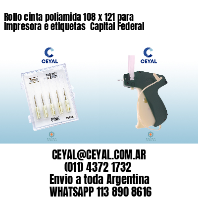 Rollo cinta poliamida 108 x 121 para impresora e etiquetas  Capital Federal