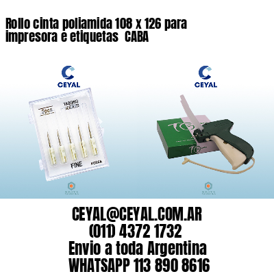 Rollo cinta poliamida 108 x 126 para impresora e etiquetas  CABA