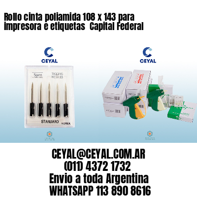 Rollo cinta poliamida 108 x 143 para impresora e etiquetas  Capital Federal