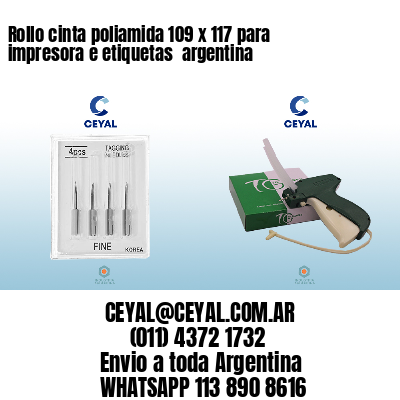 Rollo cinta poliamida 109 x 117 para impresora e etiquetas  argentina
