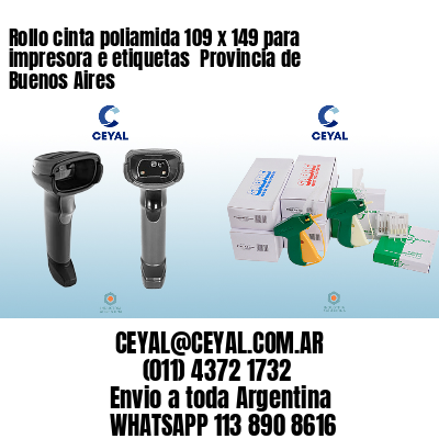 Rollo cinta poliamida 109 x 149 para impresora e etiquetas  Provincia de Buenos Aires