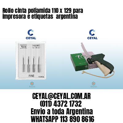 Rollo cinta poliamida 110 x 129 para impresora e etiquetas  argentina