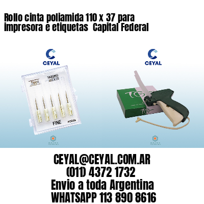 Rollo cinta poliamida 110 x 37 para impresora e etiquetas  Capital Federal