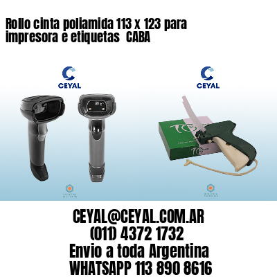 Rollo cinta poliamida 113 x 123 para impresora e etiquetas  CABA