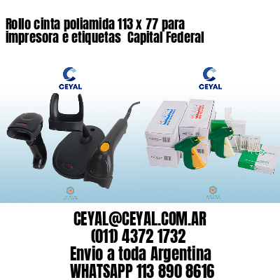 Rollo cinta poliamida 113 x 77 para impresora e etiquetas  Capital Federal